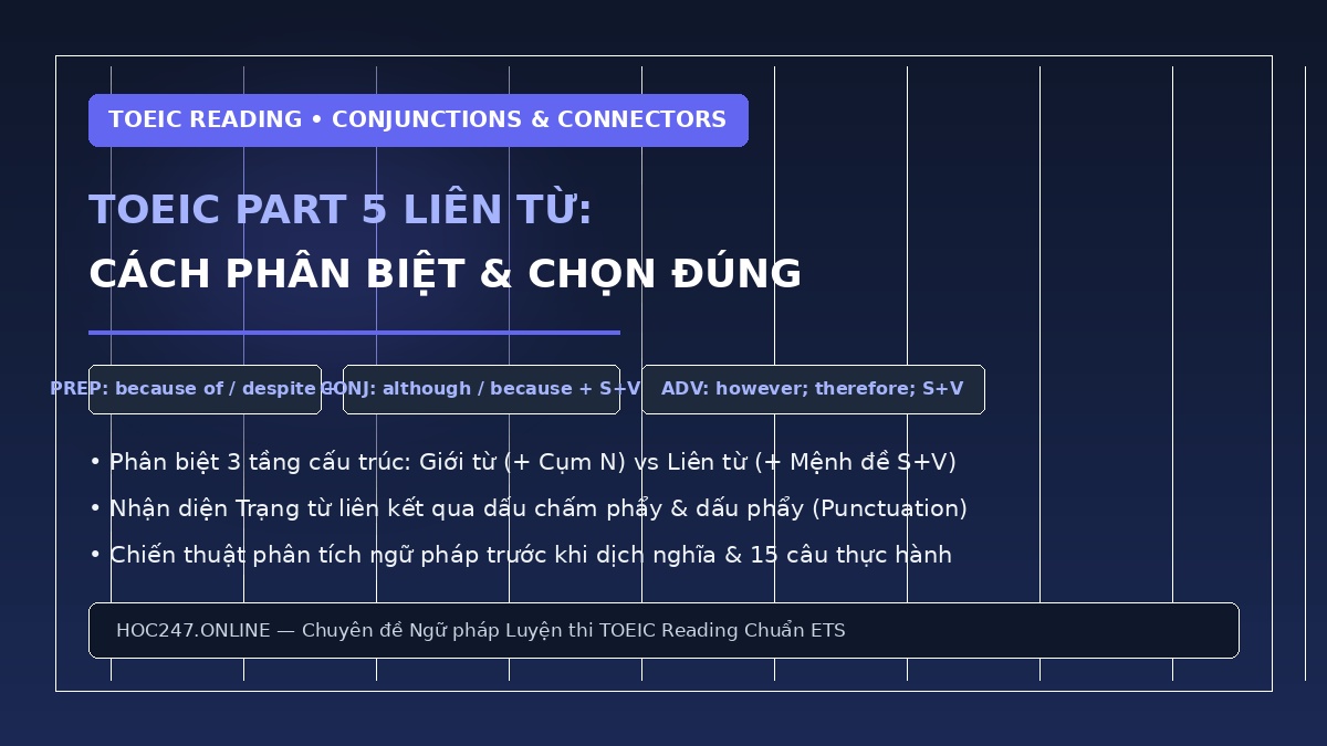 Hướng dẫn liên từ trong TOEIC Part 5