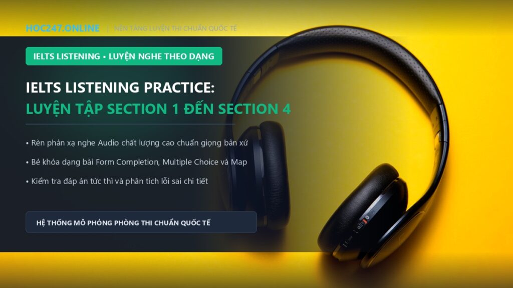 IELTS Listening Practice – Luyện nghe IELTS theo từng dạng bài