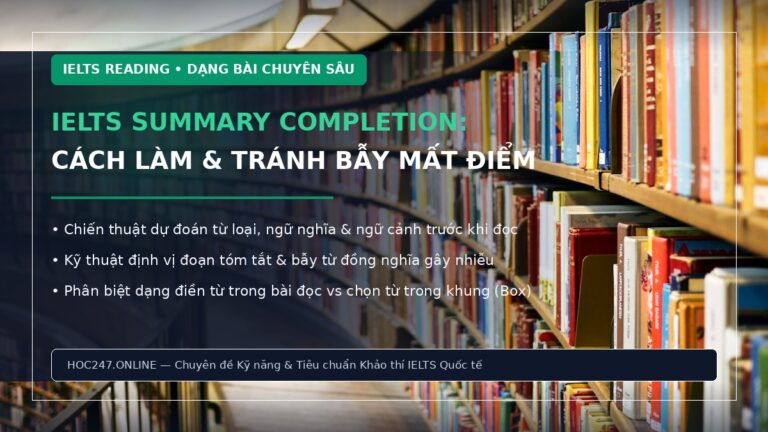 IELTS Summary Completion – hướng dẫn điền từ tóm tắt bài đọc Reading