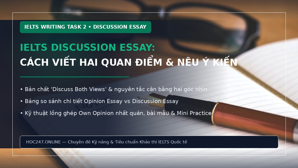 IELTS Discussion Essay – Hướng dẫn viết bài thảo luận hai quan điểm Task 2