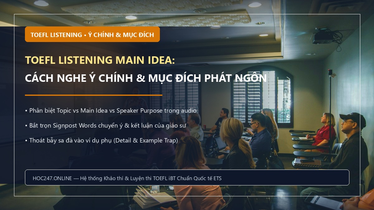 Cách xác định Main Idea trong TOEFL Listening