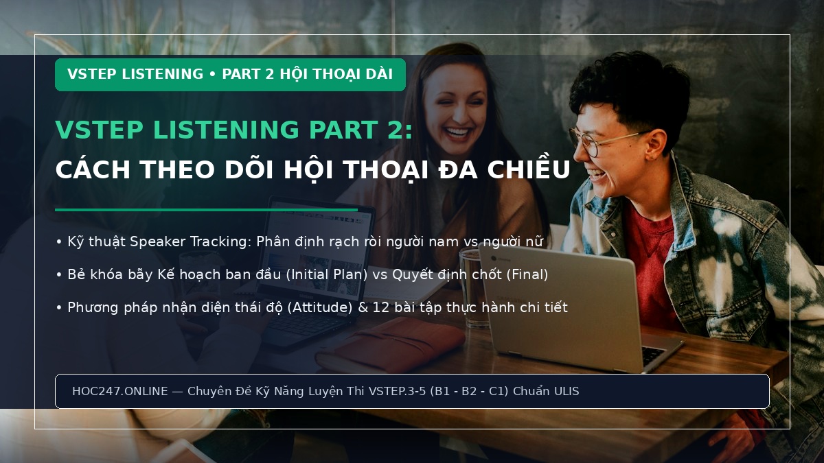 Hướng dẫn VSTEP Listening Part 2