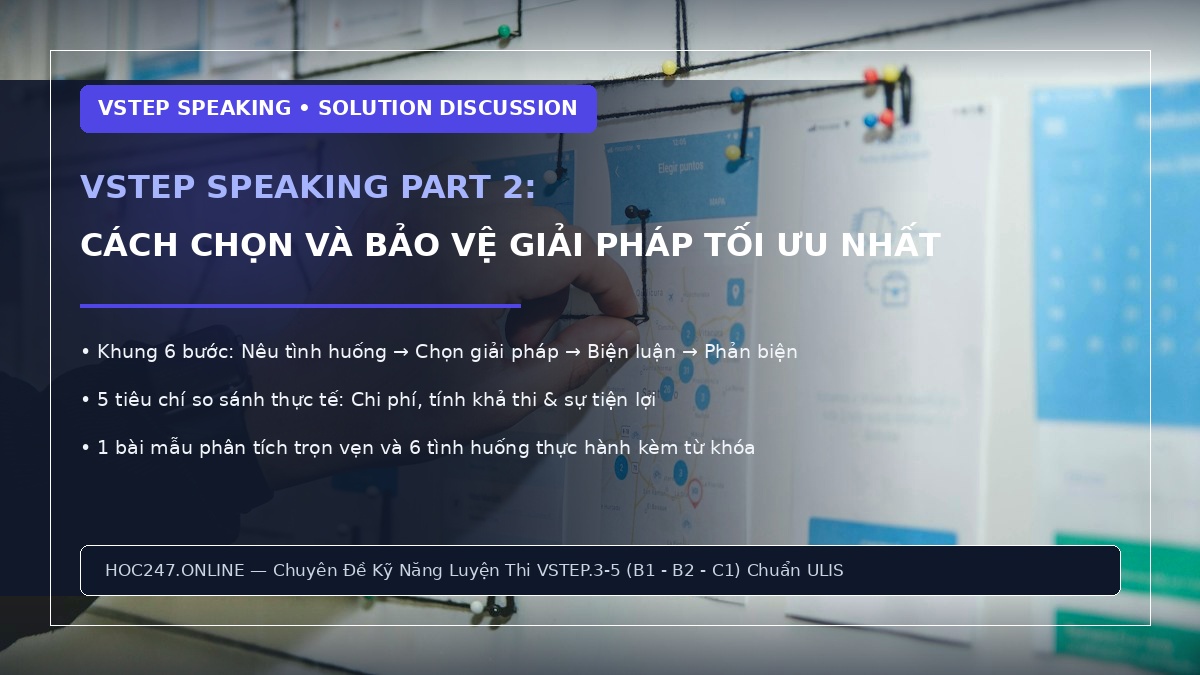 Hướng dẫn VSTEP Speaking Part 2 Solution Discussion